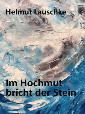 cover image of Im Hochmut bricht der Stein